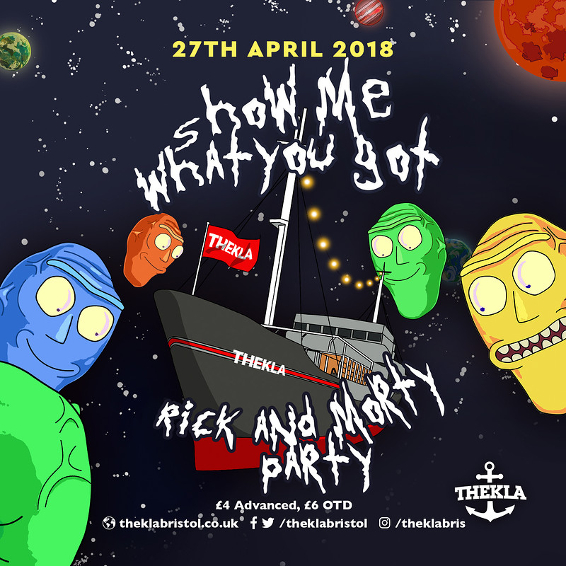 Show Me What You Got - Rick & Morty Party at Thekla