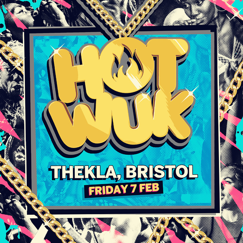 The Heatwave presents Hot Wuk Bristol at Thekla