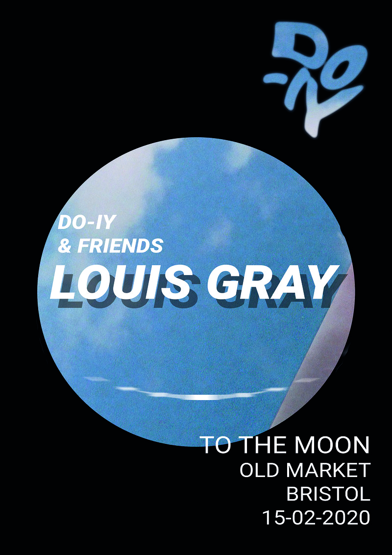 Do-IY & Friends: Louis Gray at To The Moon