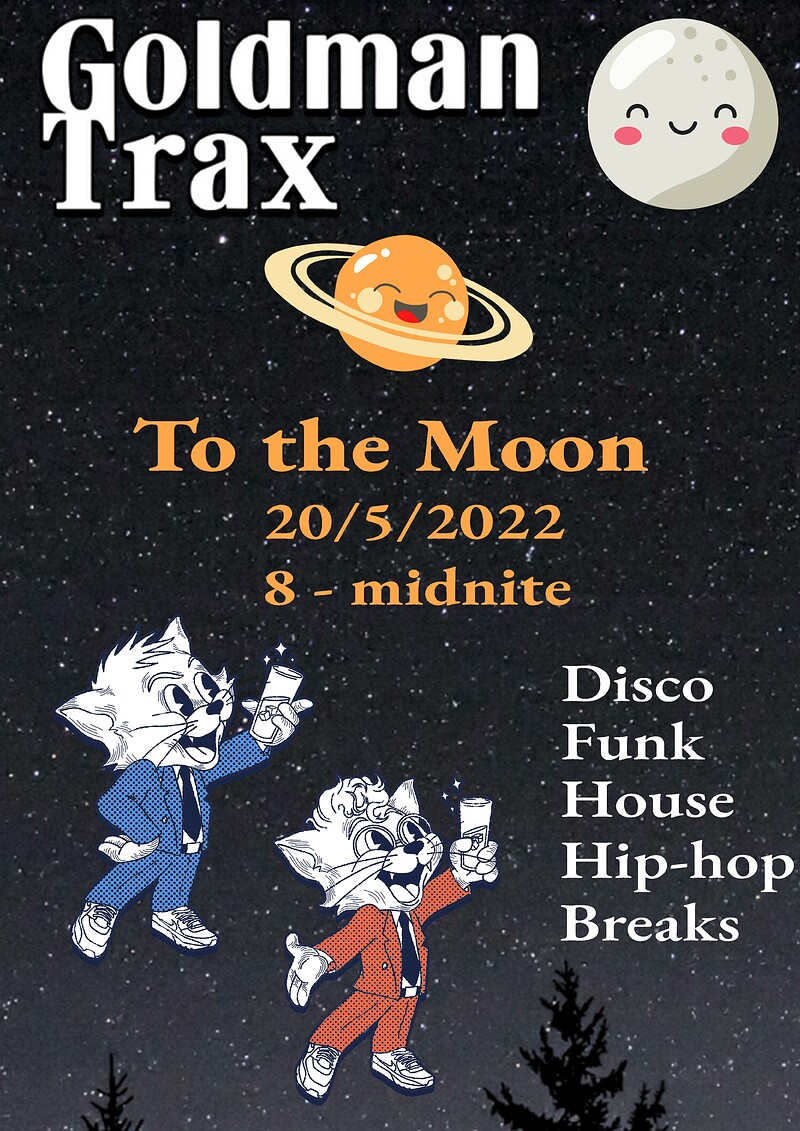 Goldman Trax & Friends at To The Moon