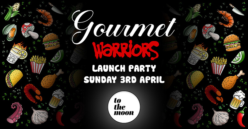 Gourmet Warriors Launch Party at To The Moon