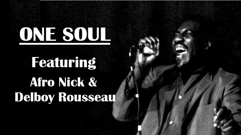 One Soul - featuring Afro Nick & Delboy Rousseau at To The Moon