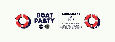 Soul Shake X Slip. Boat Party at Tower Belle Boat
