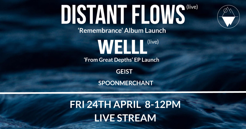 Double Launch Party Distant Flows & Welll at Twitch