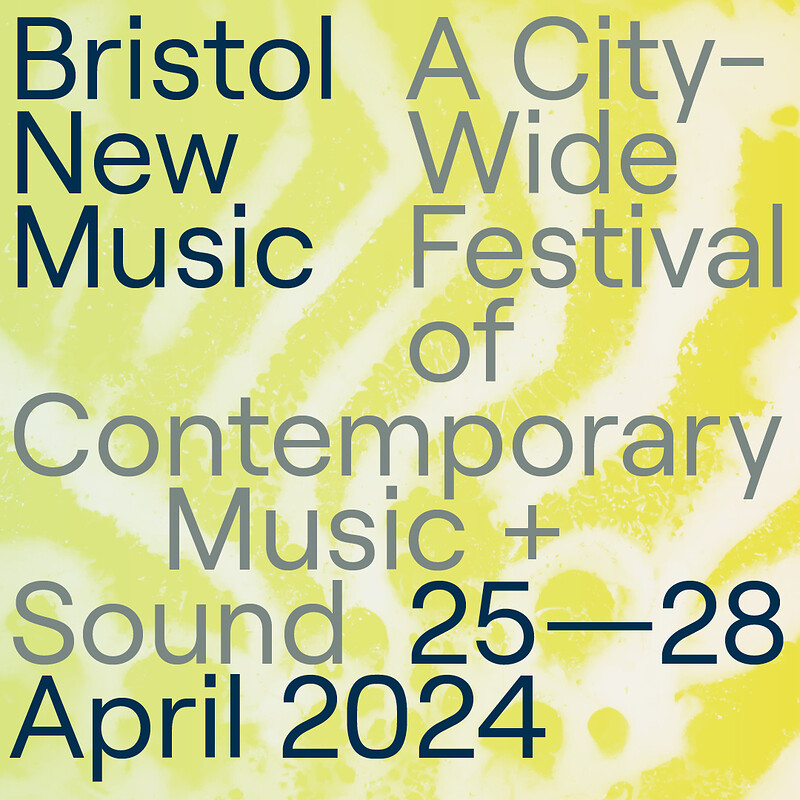 Bristol New Music 2024 at Various venues