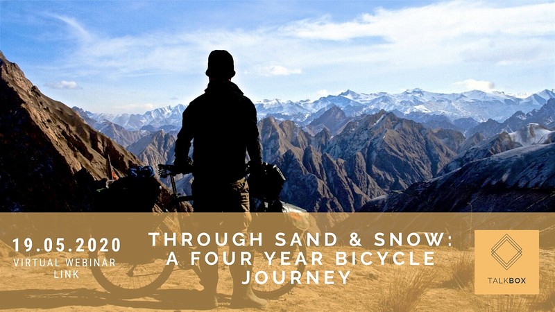 Through Sand & Snow: A Four Year Bicycle Journey at virtual online event