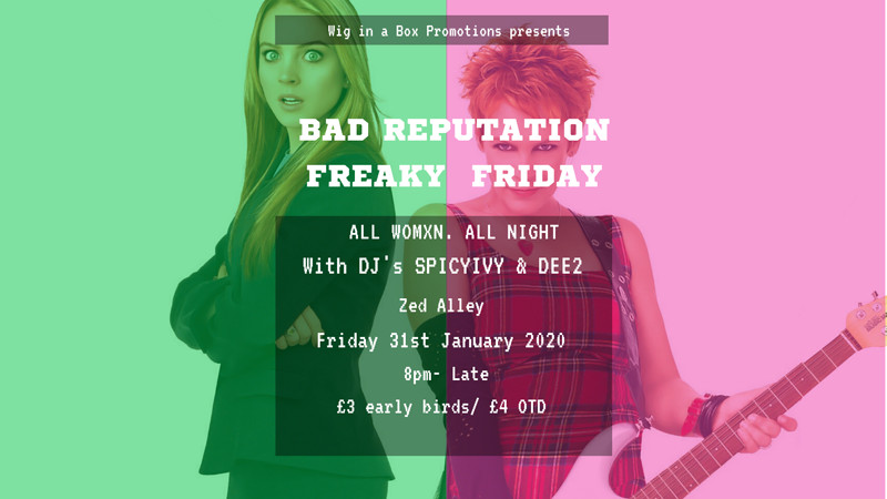 Bad Reputation - Freaky Friday at zed alley