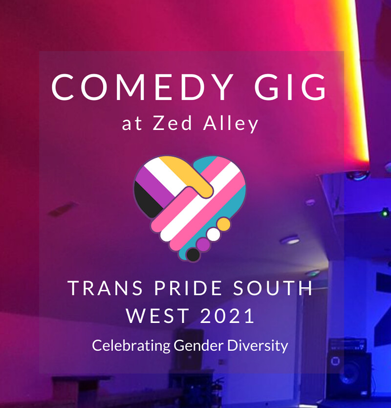 Trans Pride South West: Comedy Night at Zed Alley