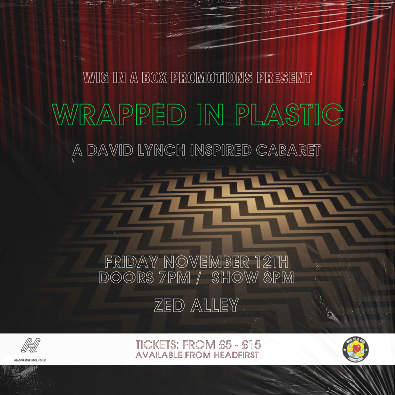 Wrapped in Plastic: A David Lynch Inspired Cabaret at Zed Alley