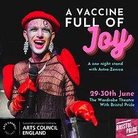 A Vaccine Full of Joy at The Wardrobe Theatre in Bristol